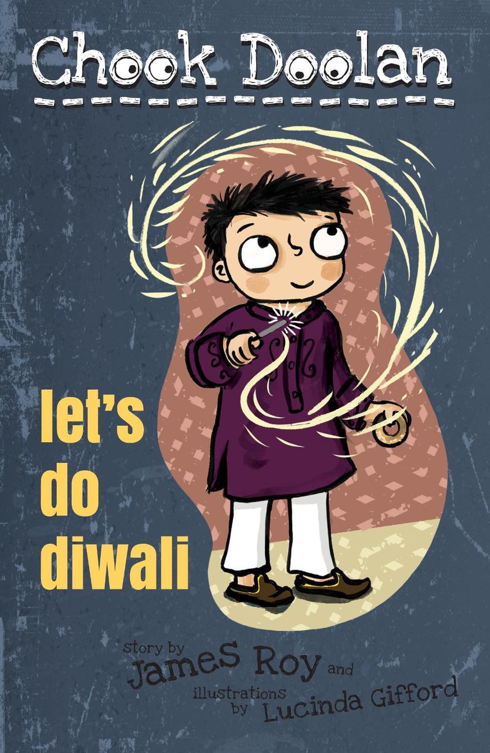 Chook Doolan: Let's Do Diwali by James Roy - ISBN: 9781925381597