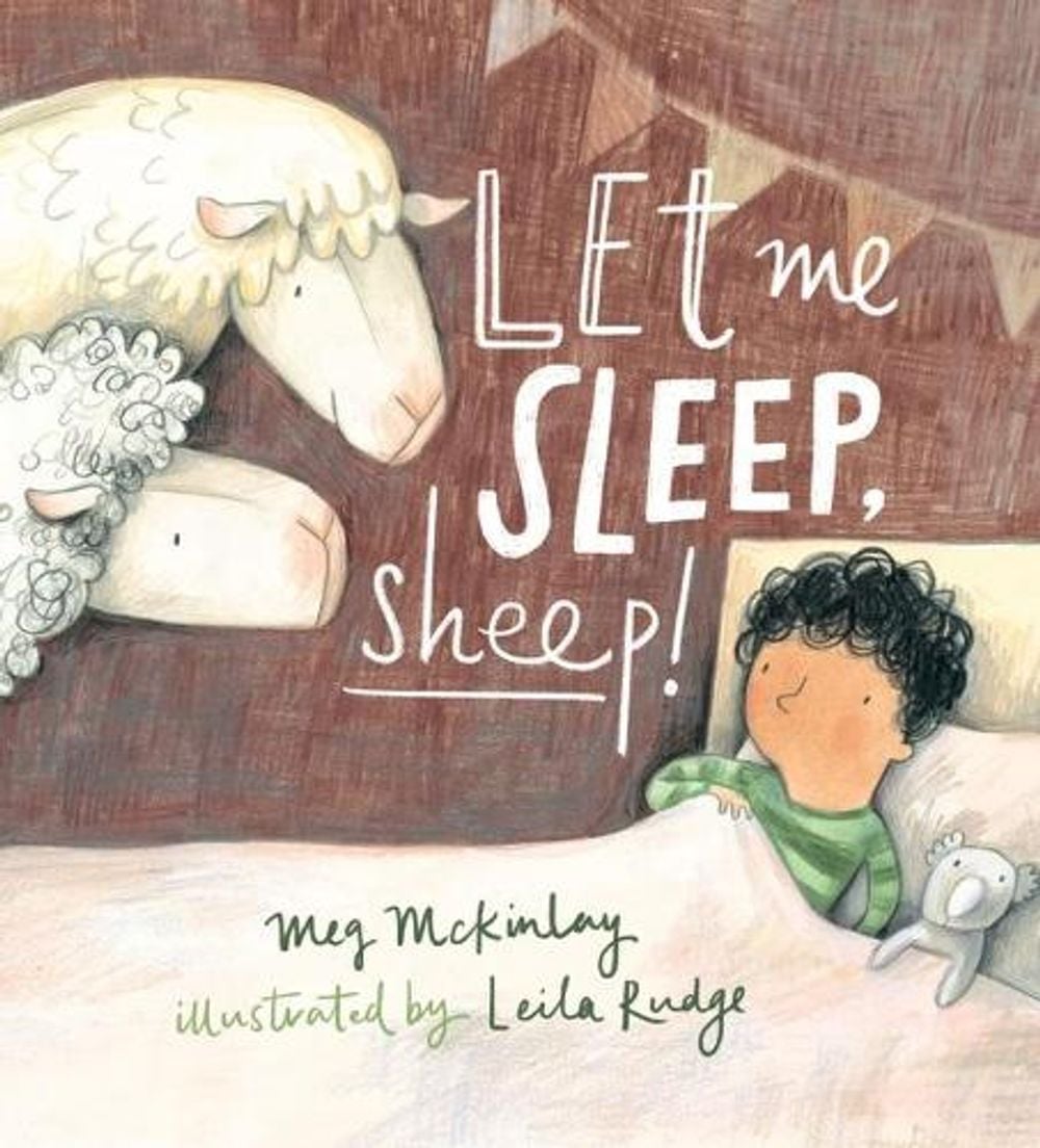 Let Me Sleep, Sheep! by Meg McKinlay - ISBN: 9781925381887