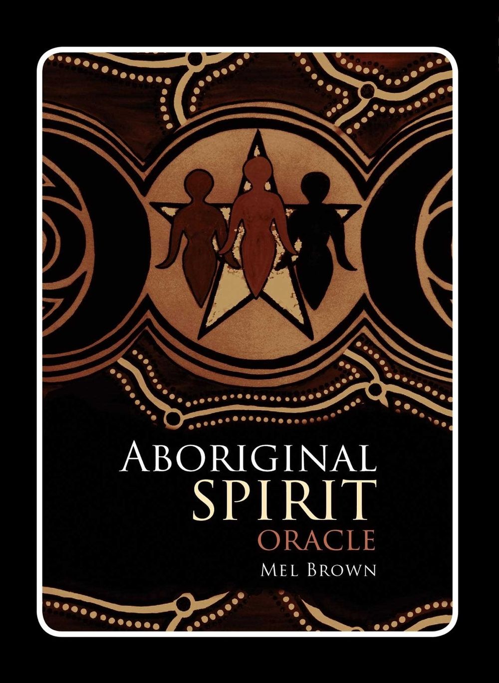 Aboriginal Spirit Oracle by Mel Brown - ISBN: 9781925429312