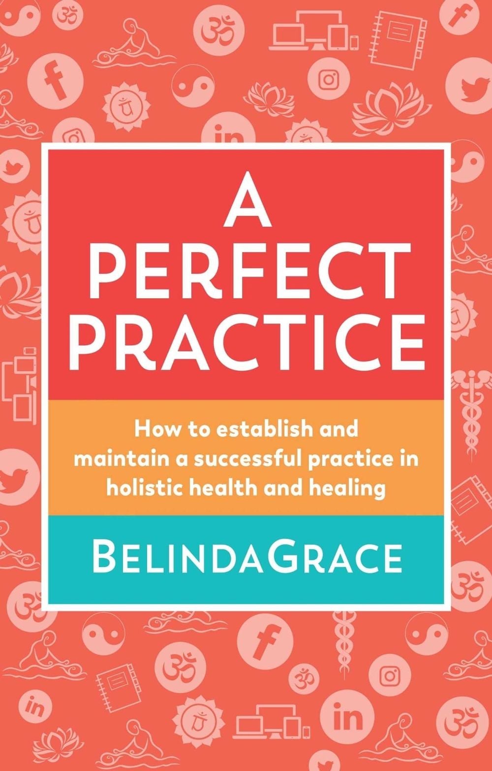 A Perfect Practice by Belinda Grace - ISBN: 9781925429718