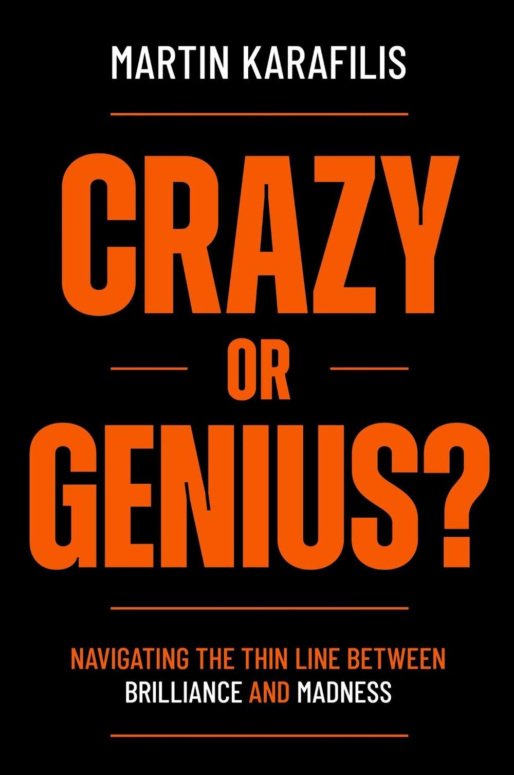 Crazy or Genius? by Martin Karafilis - ISBN: 9781925452938