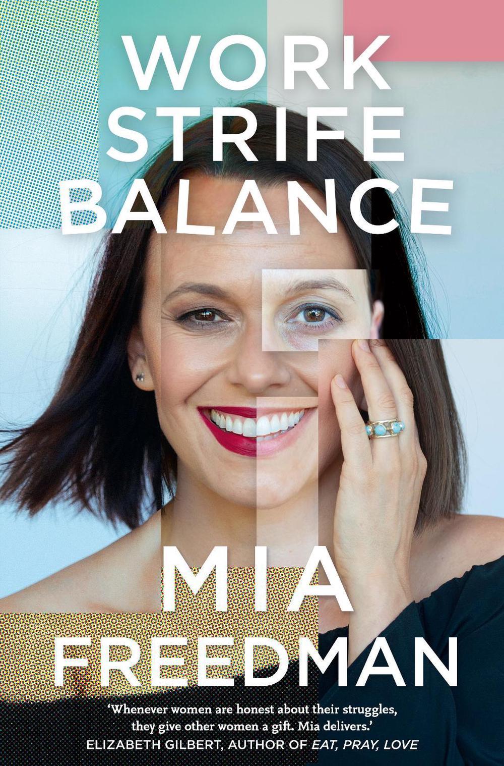 Work Strife Balance by Mia Freedman - ISBN: 9781925479935