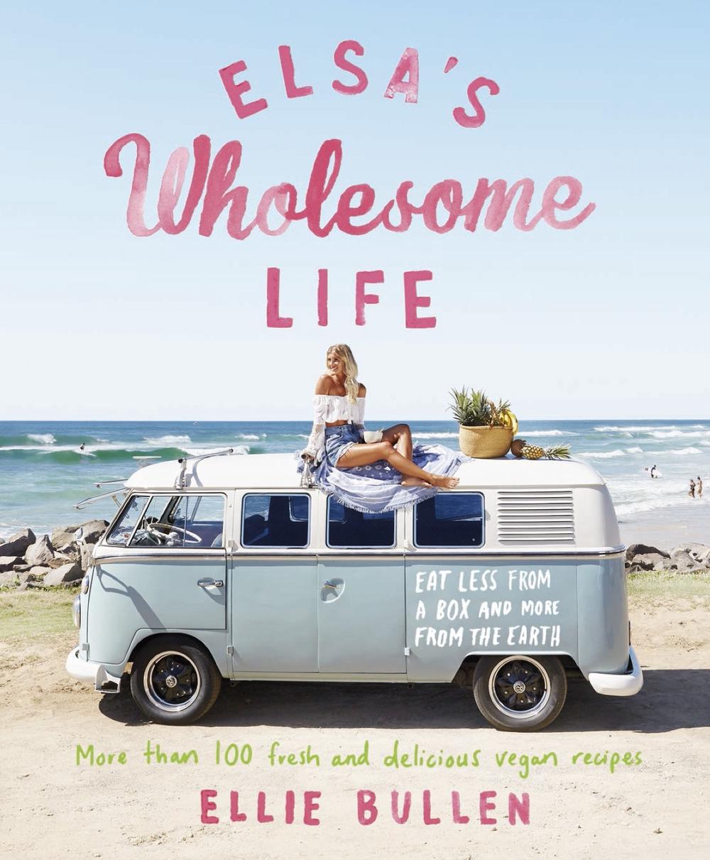 Elsa's Wholesome Life by Ellie Bullen - ISBN: 9781925481433