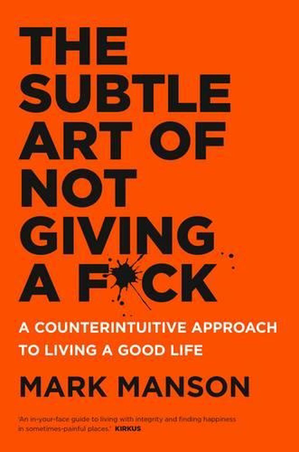 The Subtle Art Of Not Giving A F Ck By Mark Manson Paperback