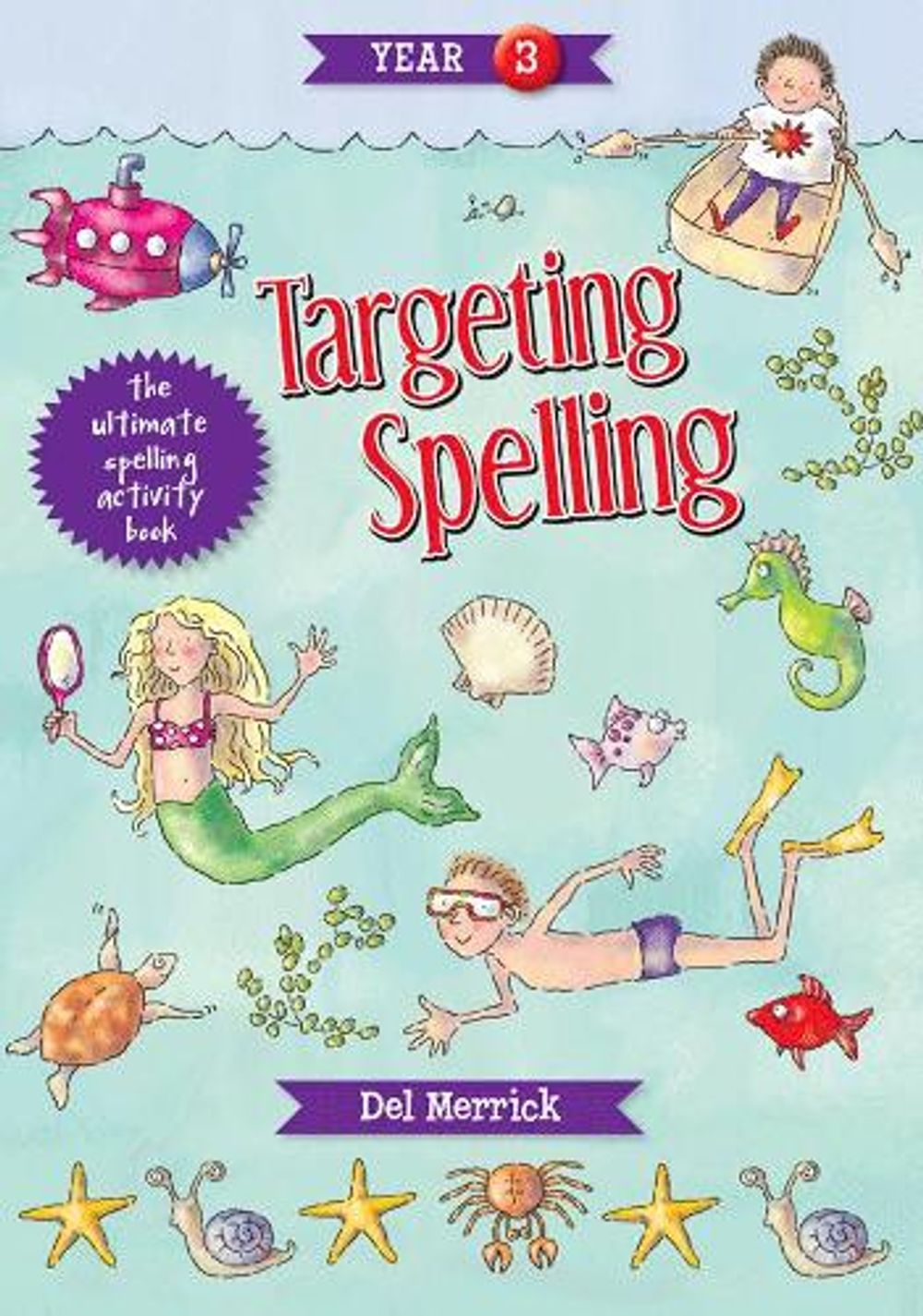 Targeting Spelling Activity Book 3 by Del Merrick - ISBN: 9781925490213
