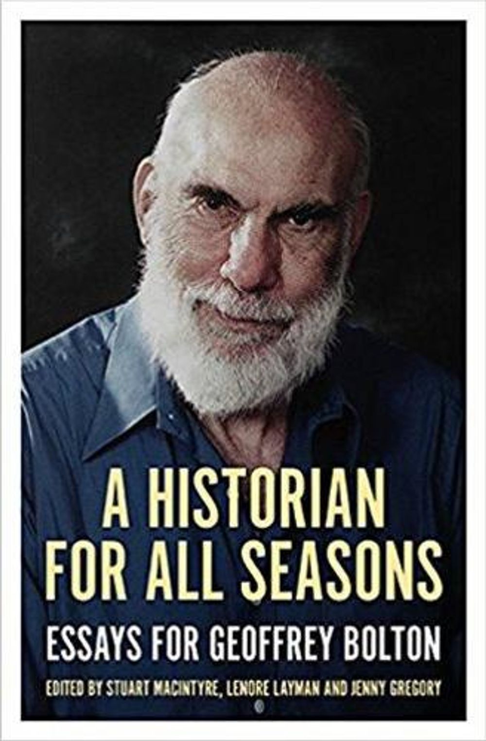 A Historian for All Seasons by Stuart Macintyre - ISBN: 9781925495607