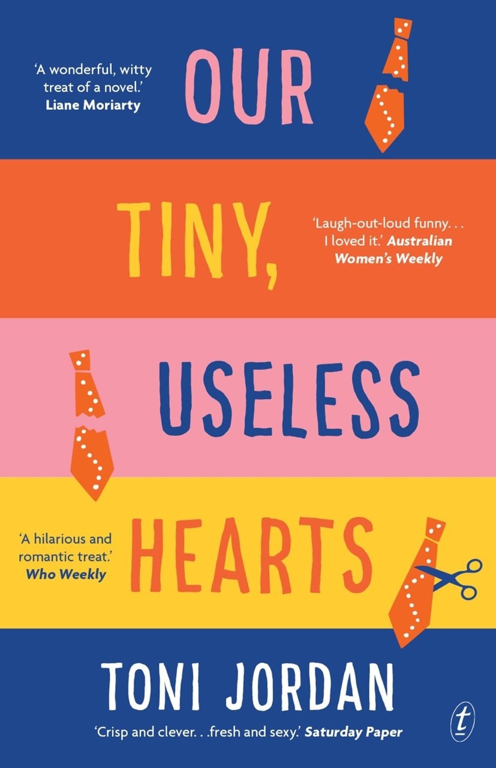 Our Tiny, Useless Hearts by Toni Jordan - ISBN: 9781925498097