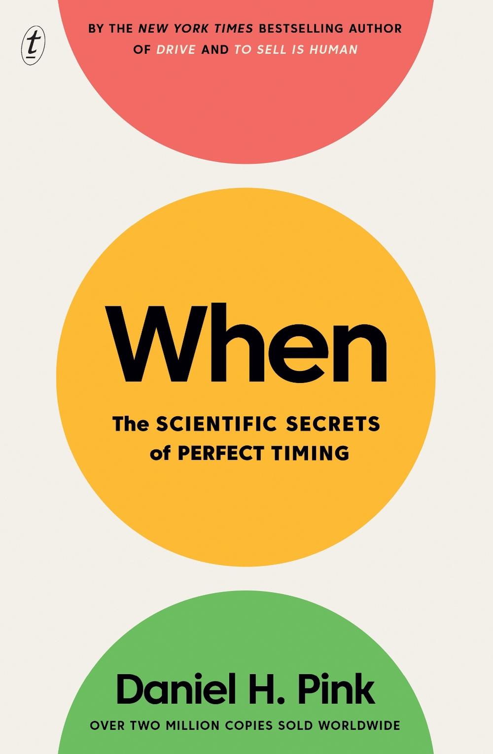 When: The Scientific Secrets of Perfect Timing, 9781925498189