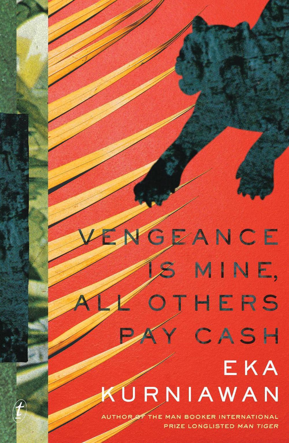 Vengeance is Mine, All Others Pay Cash by Eka Kurniawan - ISBN: 9781925498226