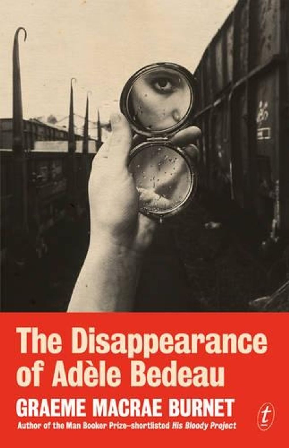 The Disappearance of Adele Bedeau by Graeme Macrae Burnet - ISBN: 9781925498264