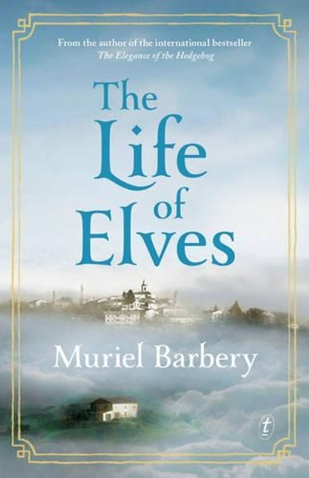 The Life of Elves by Muriel Barbery - ISBN: 9781925498288