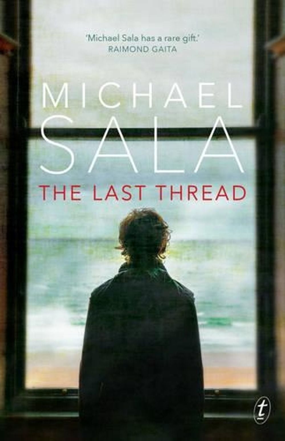 The Last Thread by Michael Sala - ISBN: 9781925498516