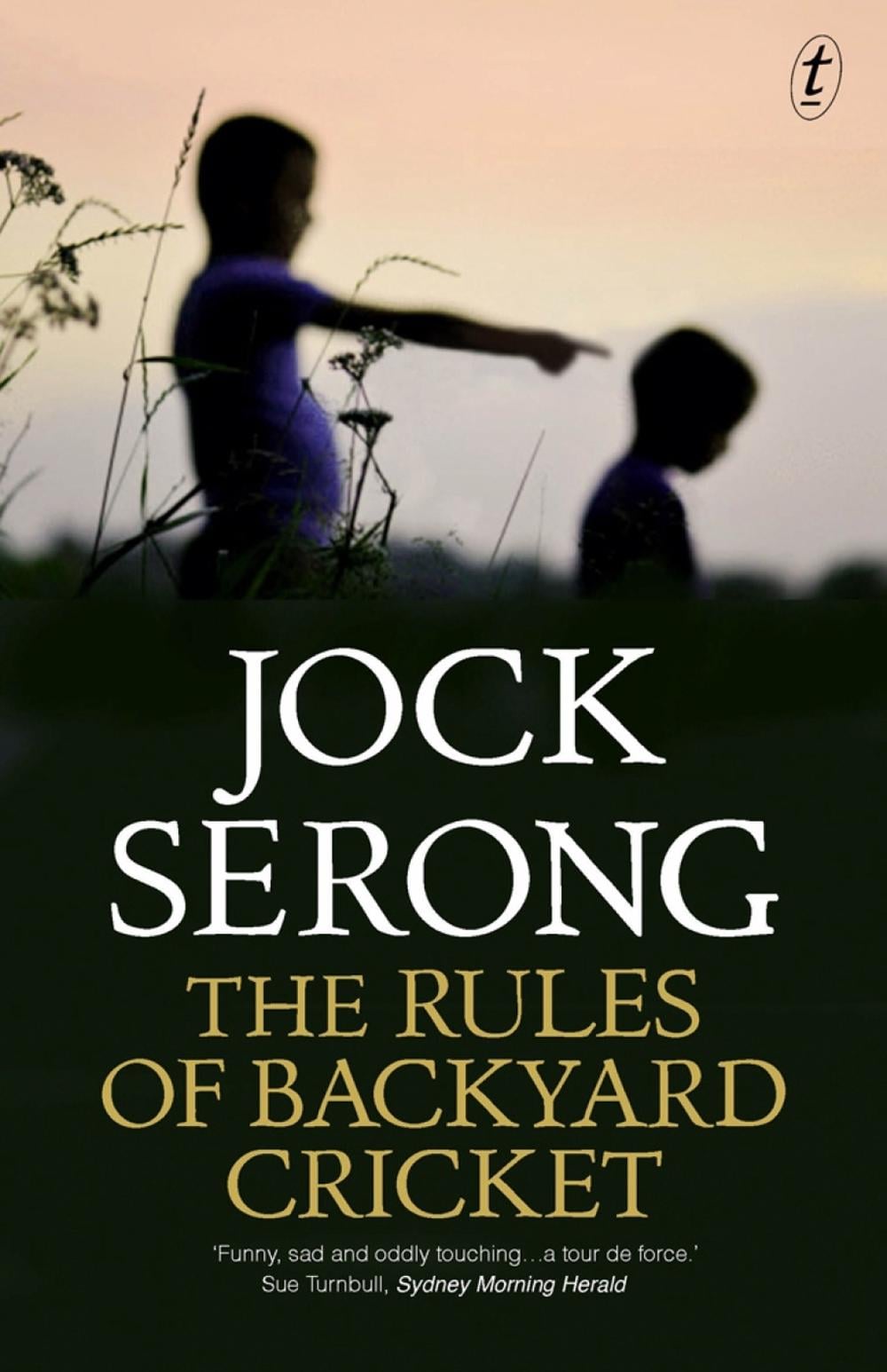 The Rules Of Backyard Cricket by Jock Serong - ISBN: 9781925498707