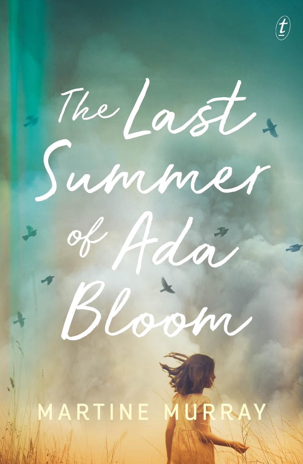 The Last Summer of Ada Bloom by Martine Murray - ISBN: 9781925498714