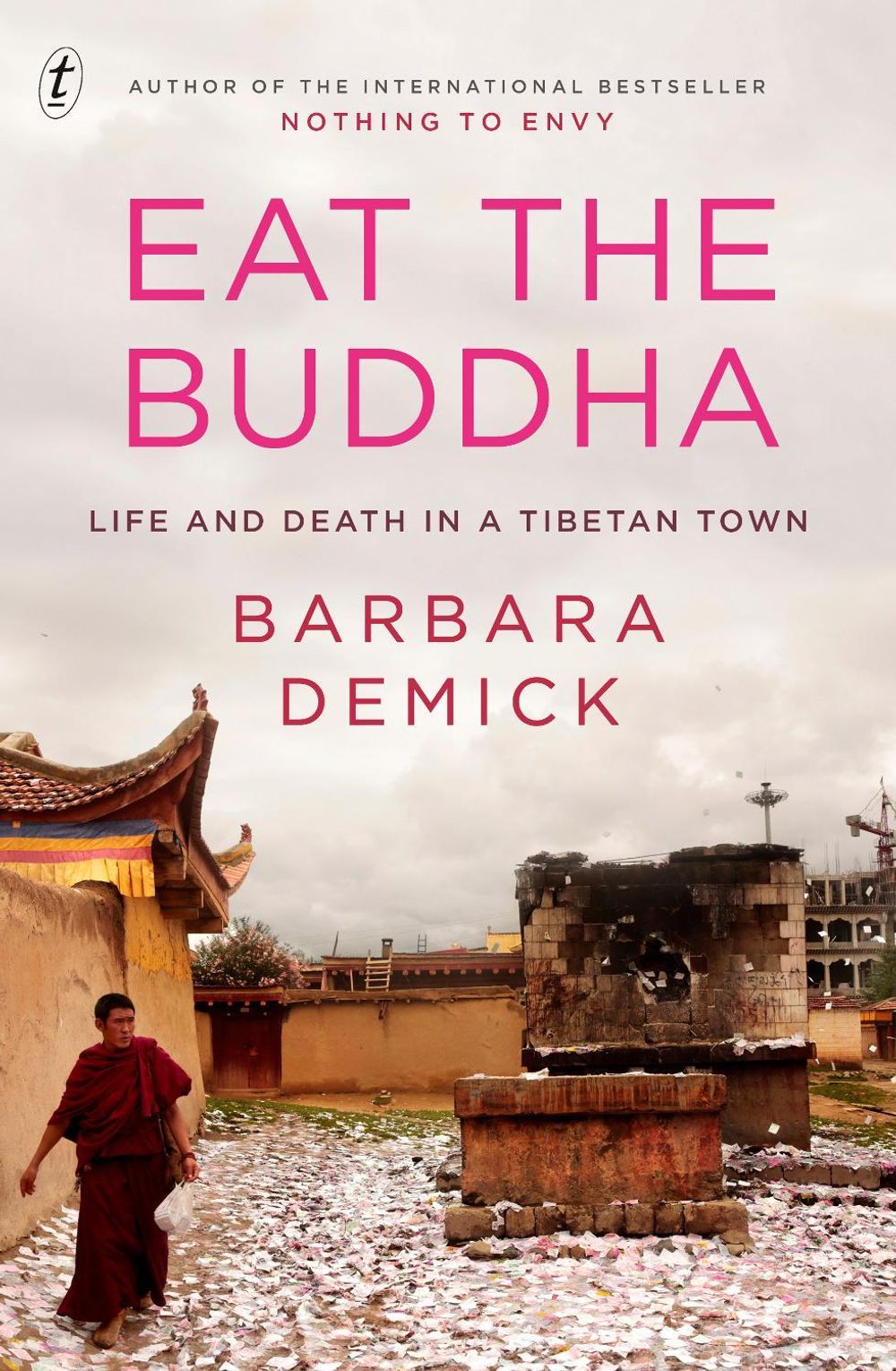Eat the Buddha by Barbara Demick - ISBN: 9781925498783