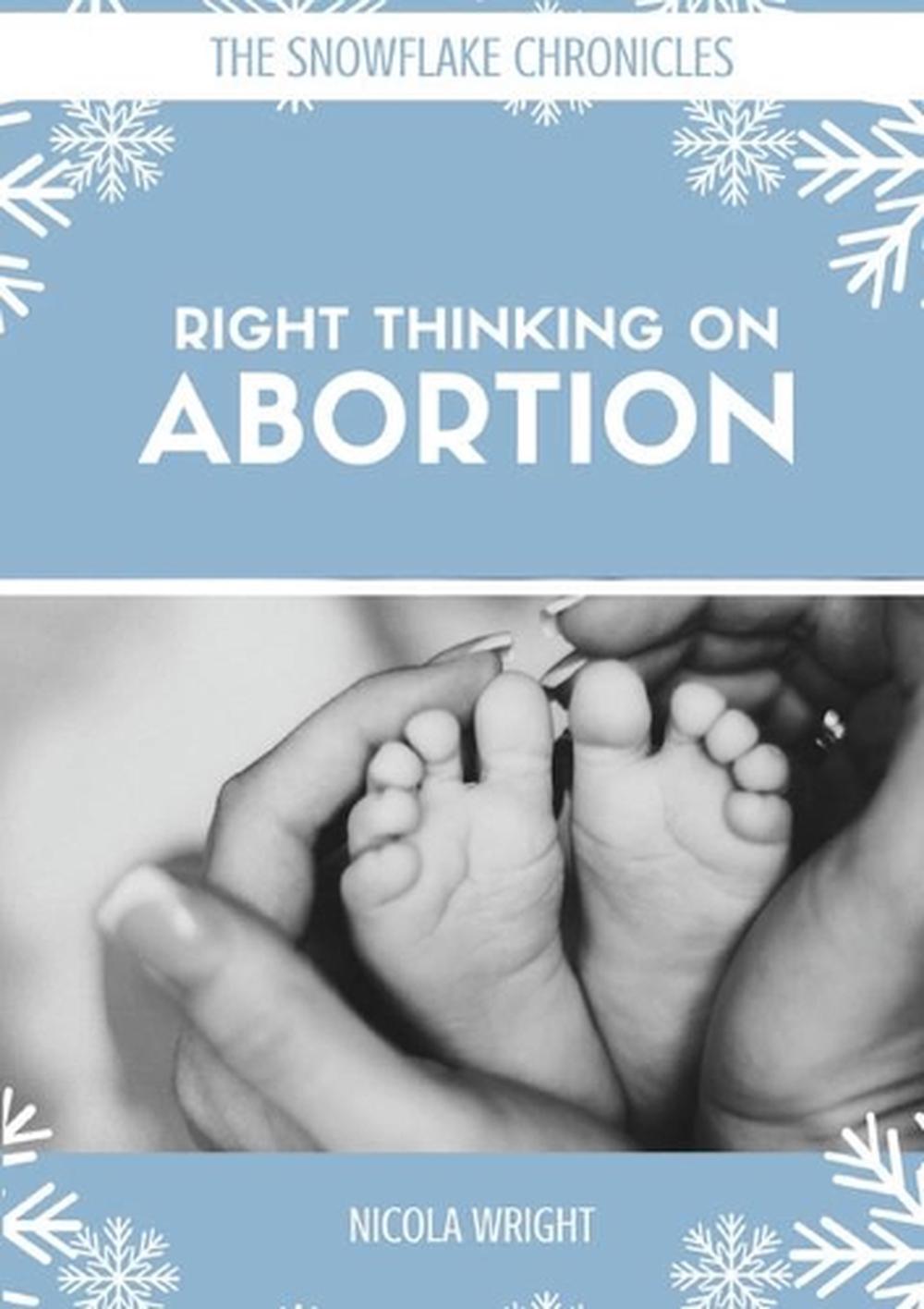 Right Thinking On Abortion, 9781925501964