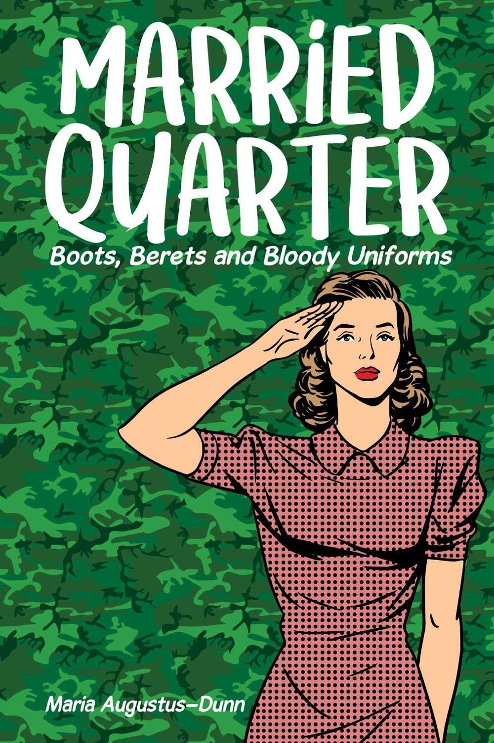 Married Quarter by Maria Augustus-Dunn - ISBN: 9781925520453