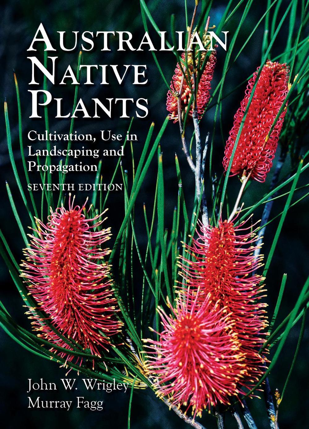 Australian Native Plants - 7th edition, 9781925546910