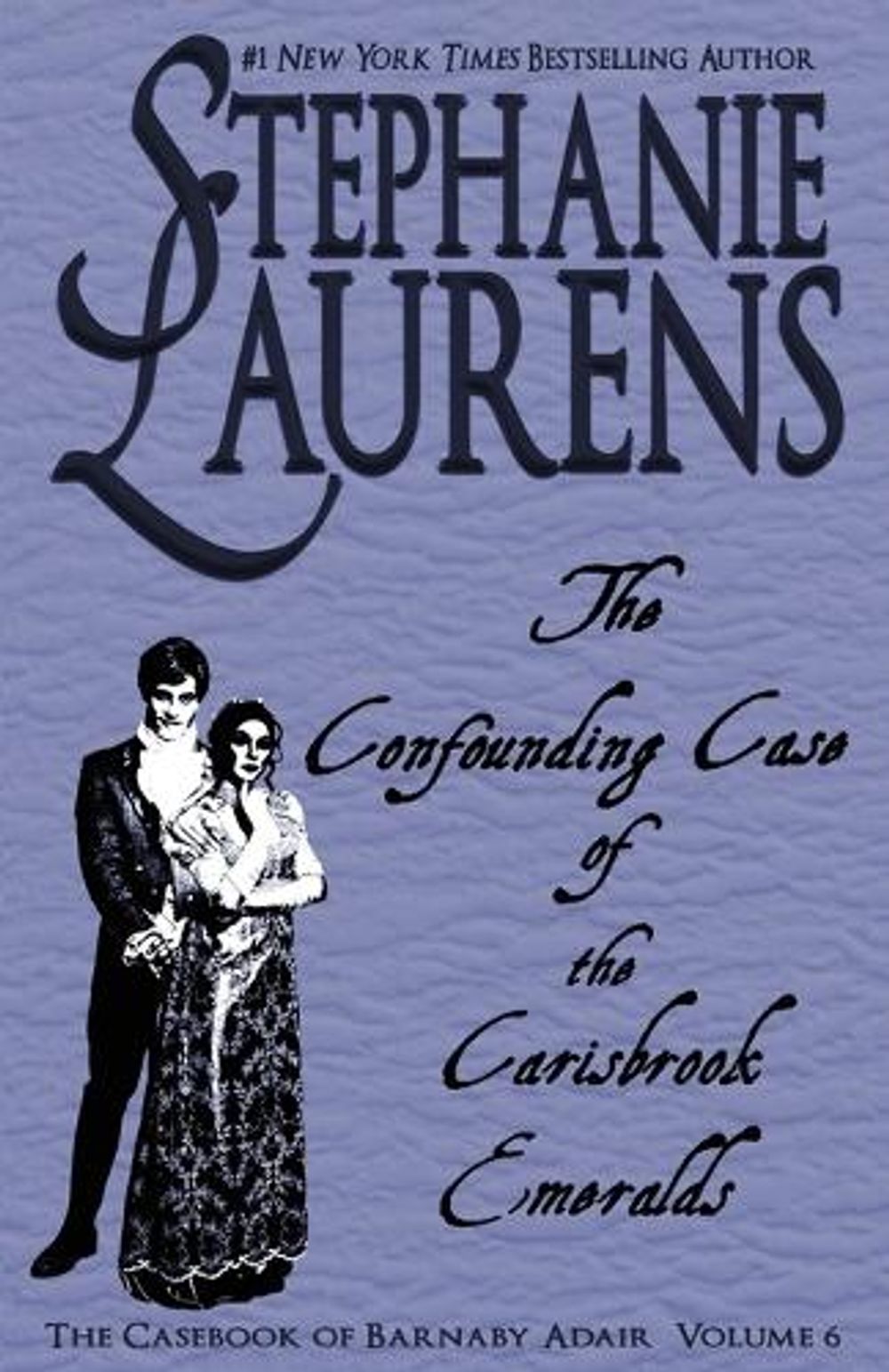 The Confounding Case of the Carisbrook Emeralds by Stephanie Laurens - ISBN: 9781925559316