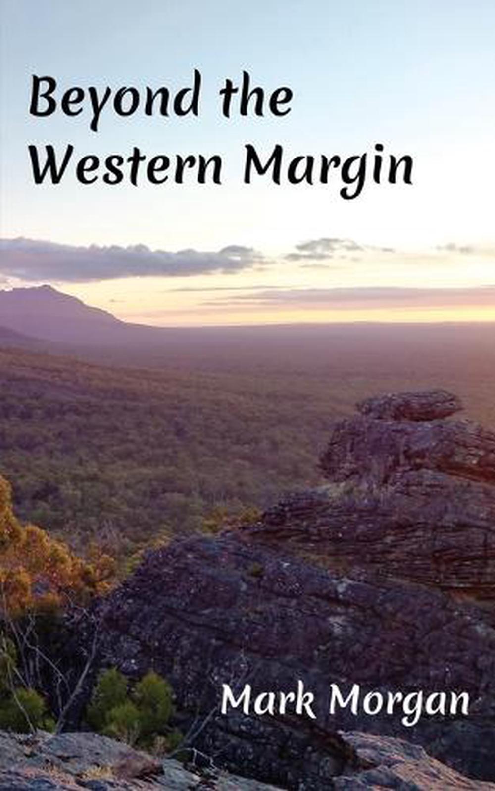 Beyond the Western Margin by Mark Timothy Morgan - ISBN: 9781925587289