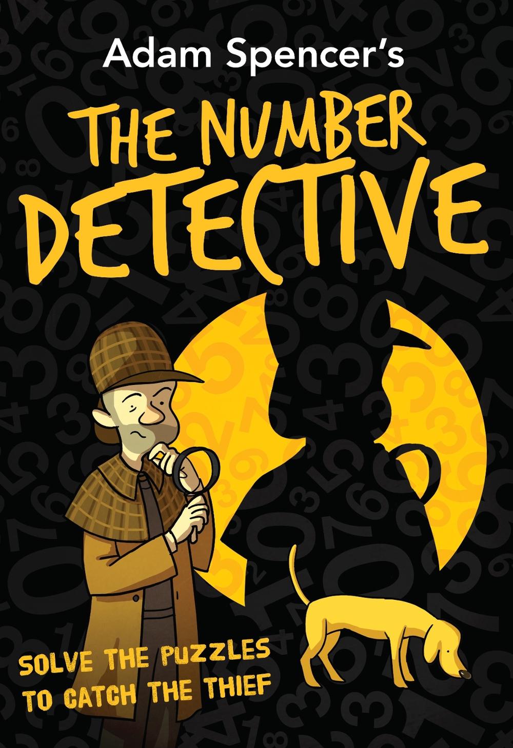 Adam Spencer's The Number Detective by Adam Spencer - ISBN: 9781925589580