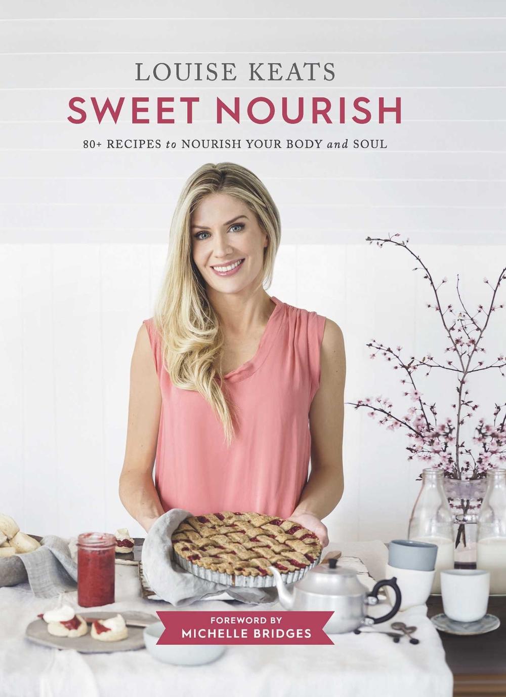 Sweet Nourish by Louise Keats - ISBN: 9781925596977