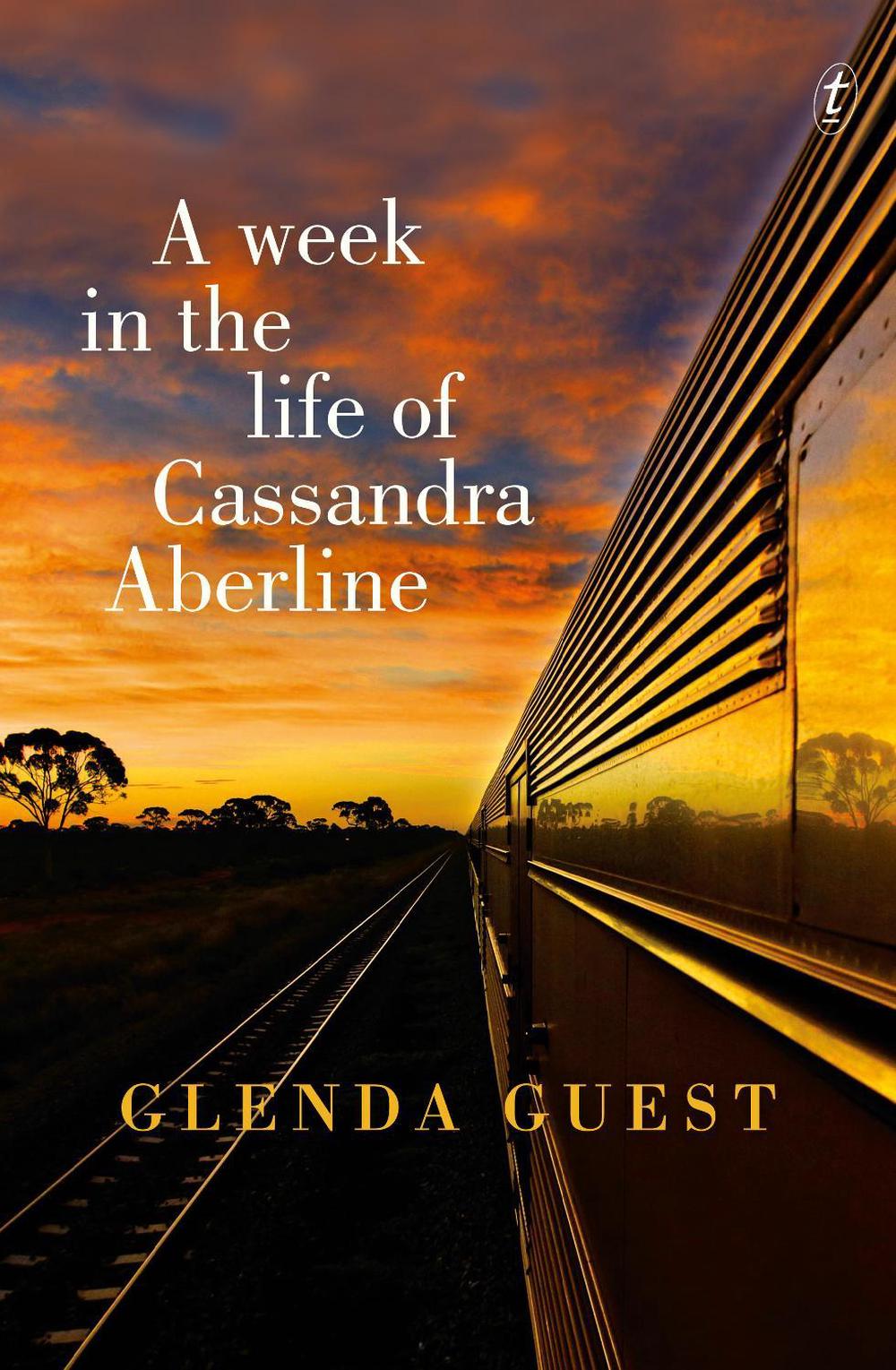 A Week in the Life of Cassandra Aberline by Glenda Guest - ISBN: 9781925603262