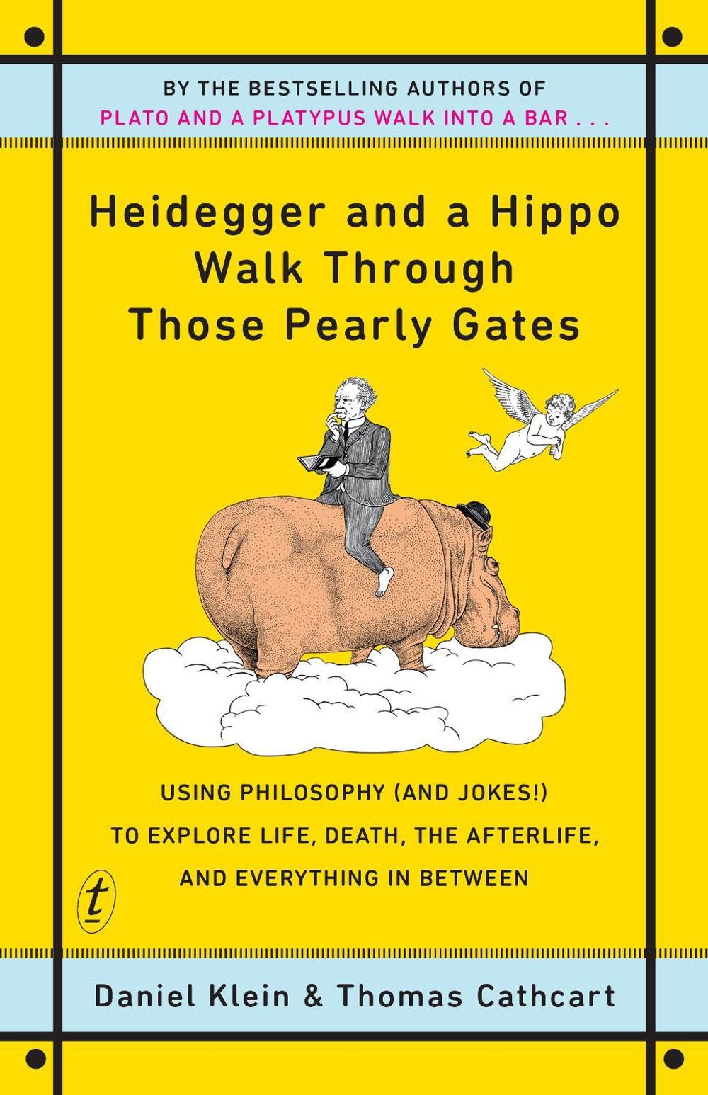 Heidegger and a Hippo Walk Through Those Pearly Gates by Daniel Klein - ISBN: 9781925603347
