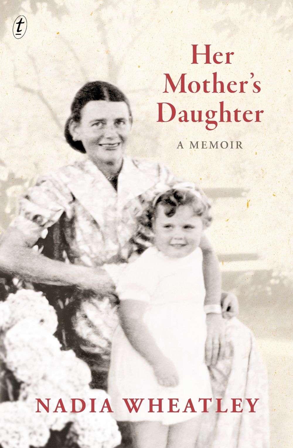 Her Mother's Daughter by Nadia Wheatley - ISBN: 9781925603491
