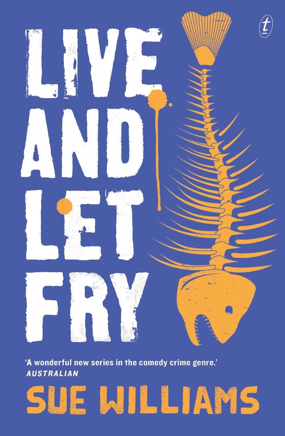 Live and Let Fry by Sue Williams - ISBN: 9781925603514