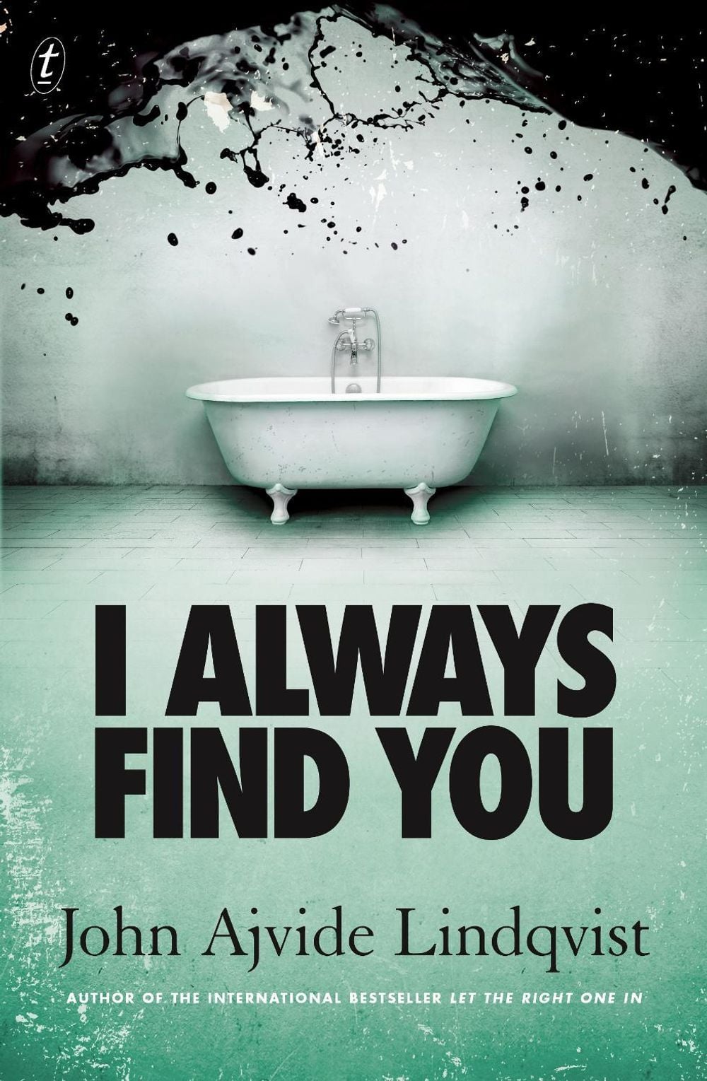 I Always Find You by John Ajvide Lindqvist - ISBN: 9781925603644