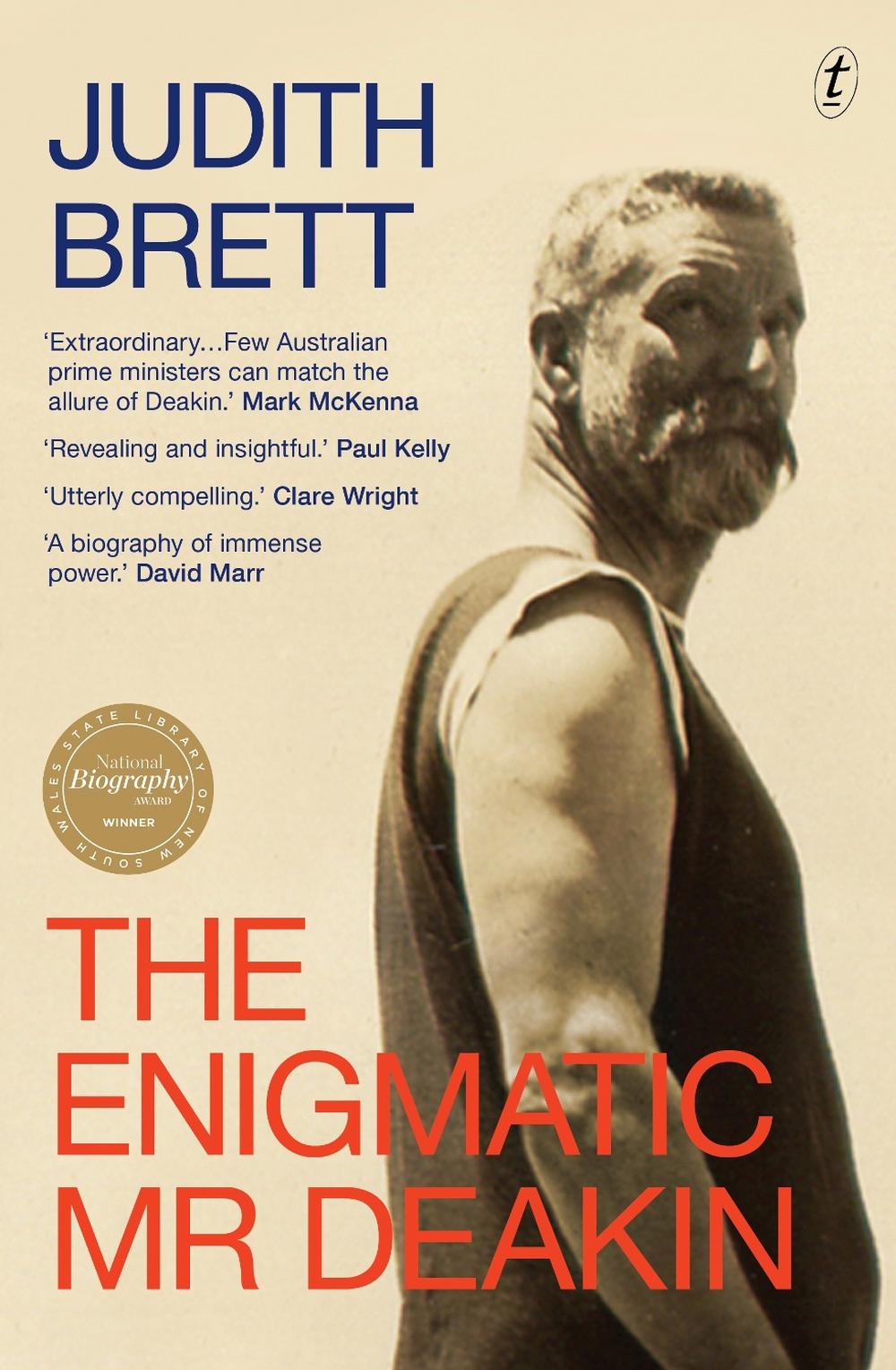 The Enigmatic Mr Deakin by Judith Brett - ISBN: 9781925603712
