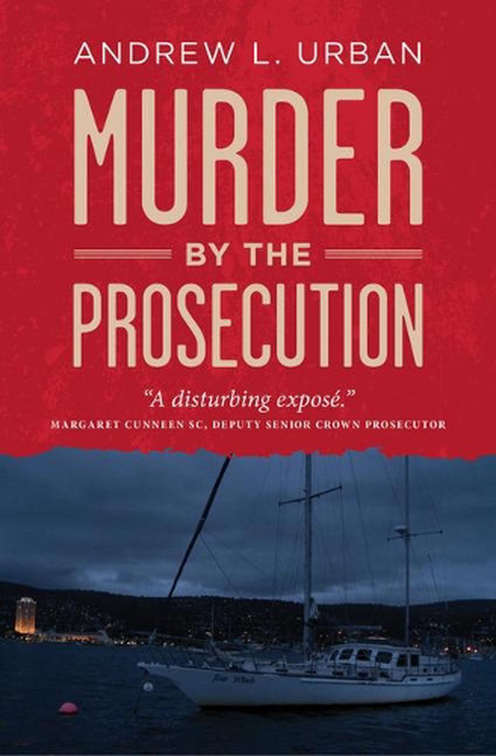 Murder By The Prosecution, 9781925642537