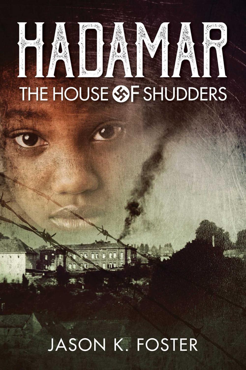 Hadamar by Jason K. Foster - ISBN: 9781925675863