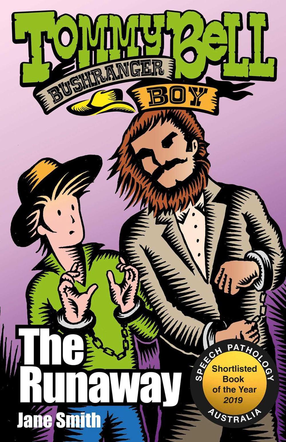 Tommy Bell Bushranger Boy: The Runaway by Jane Smith - ISBN: 9781925675894