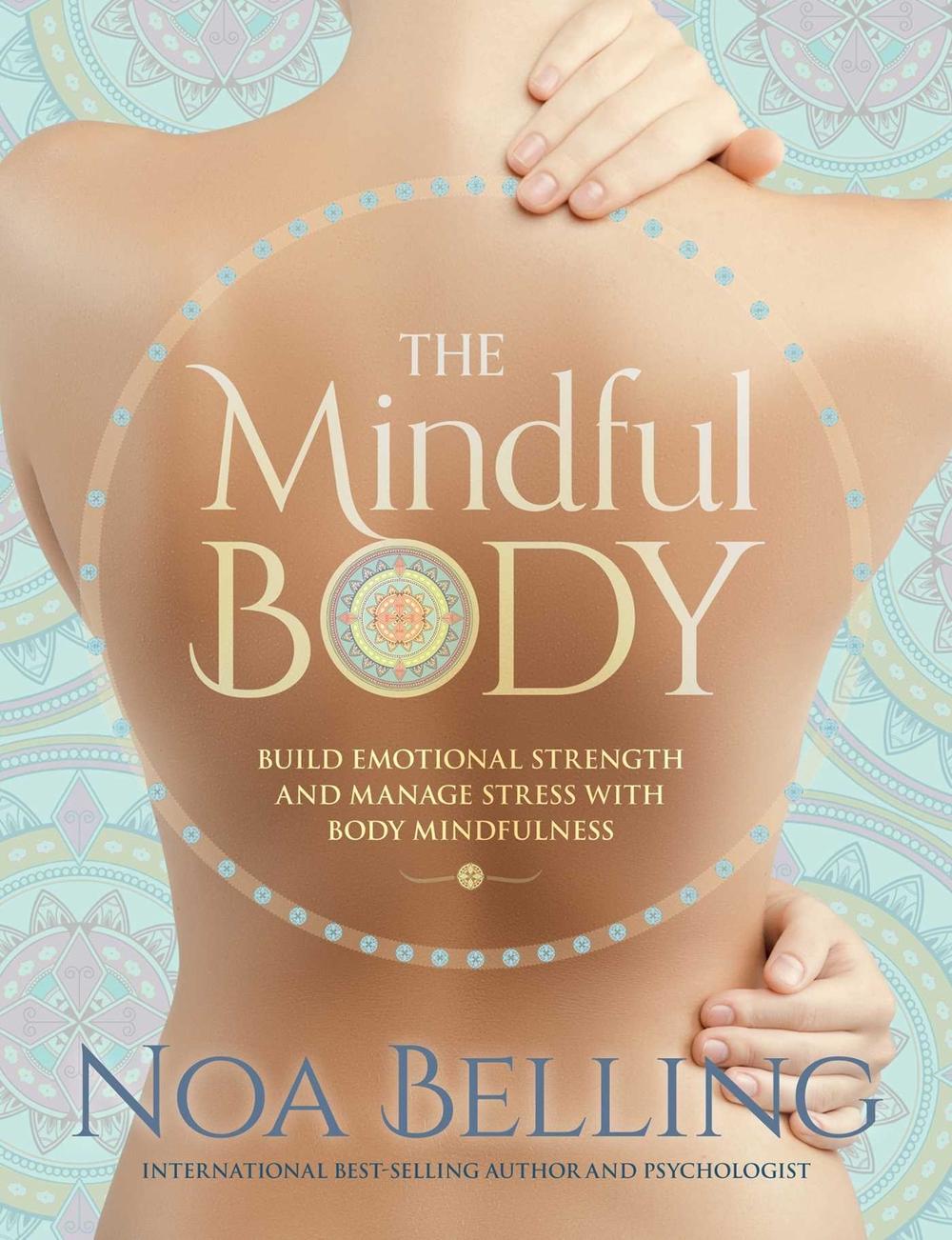 The Mindful Body by Noa Belling - ISBN: 9781925682182