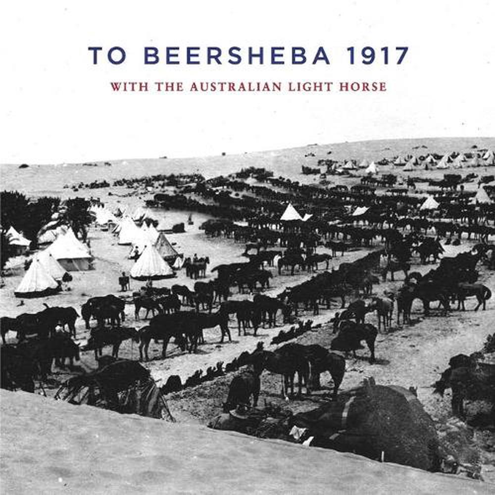 To Beersheba 1917, 9781925706208