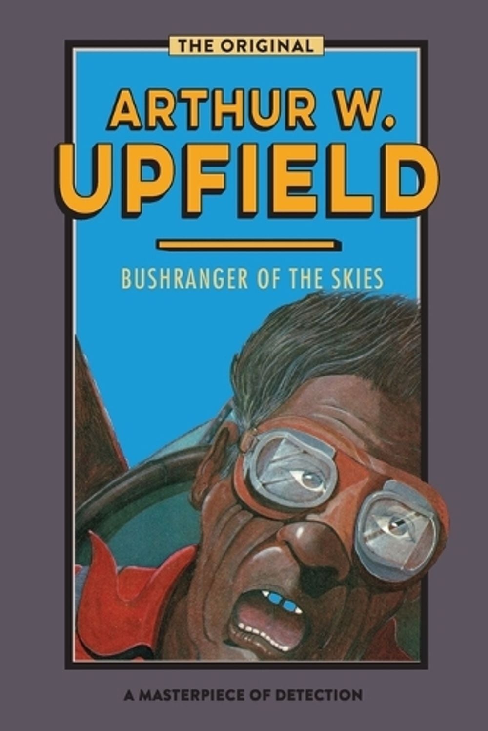 Bushranger of the Skies by Arthur W. Upfield - ISBN: 9781925706680