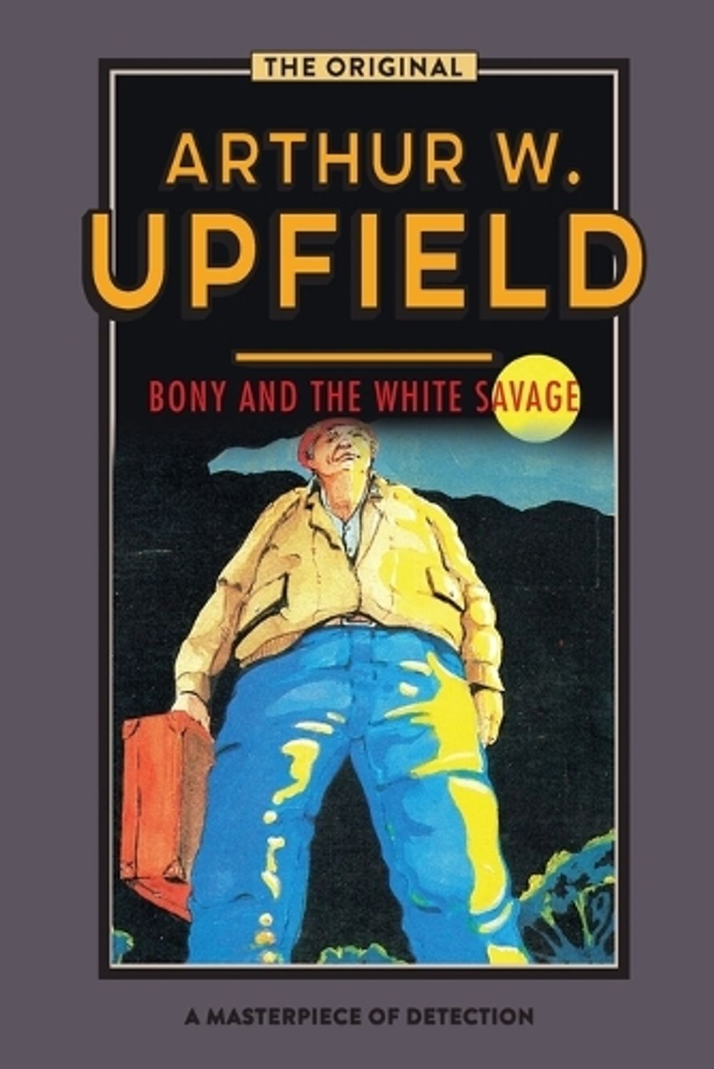 Bony and the White Savage by Arthur W. Upfield - ISBN: 9781925706710