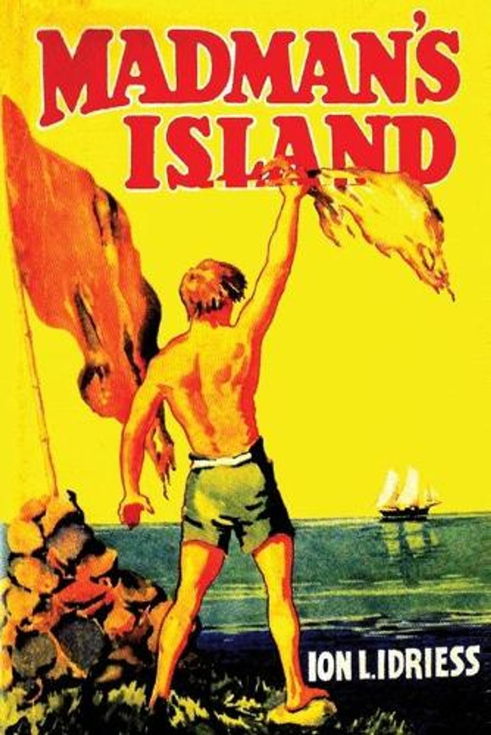 Madman's Island by Ion Idriess - ISBN: 9781925706970