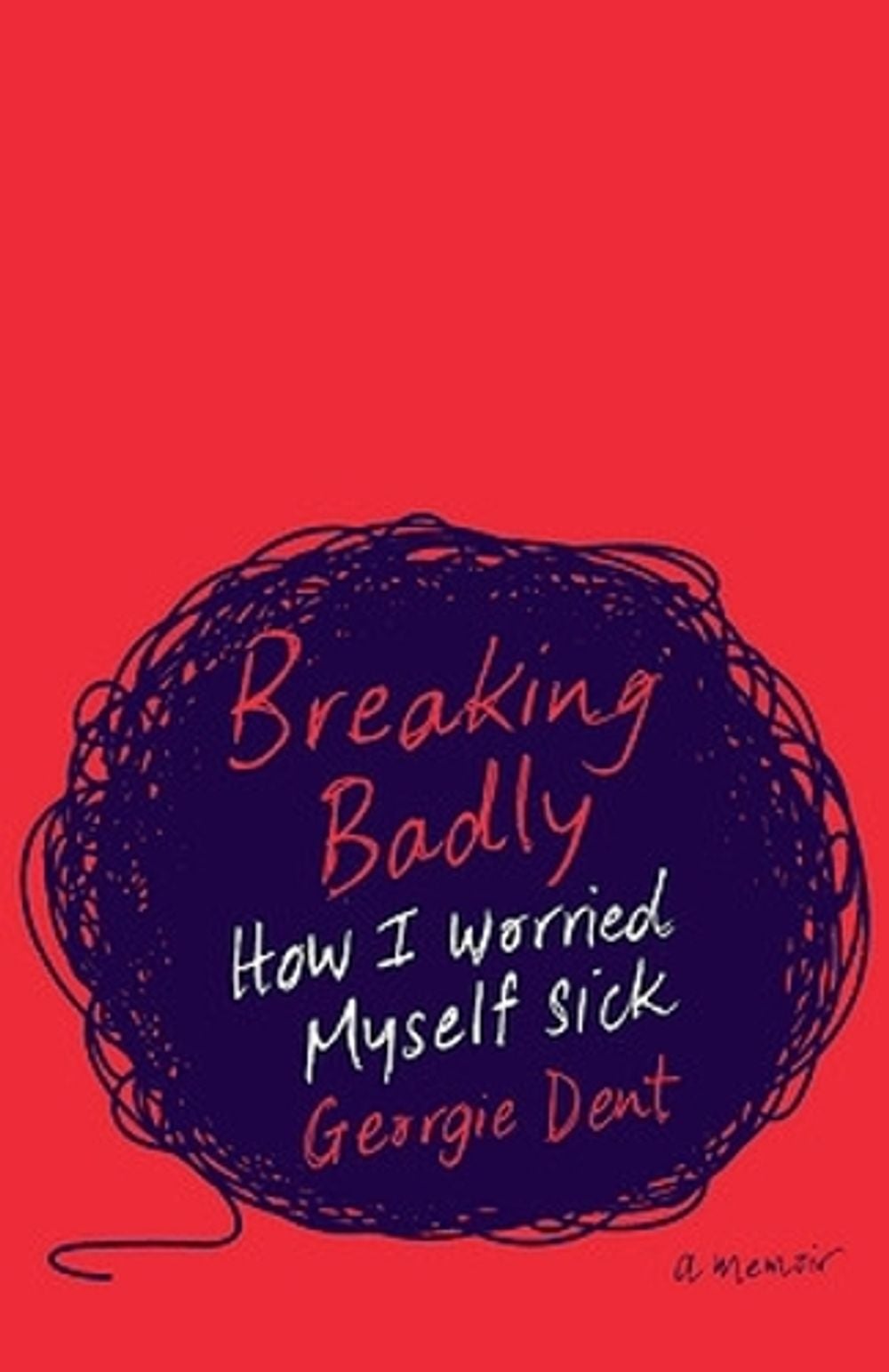 Breaking Badly by Georgie Dent - ISBN: 9781925712780