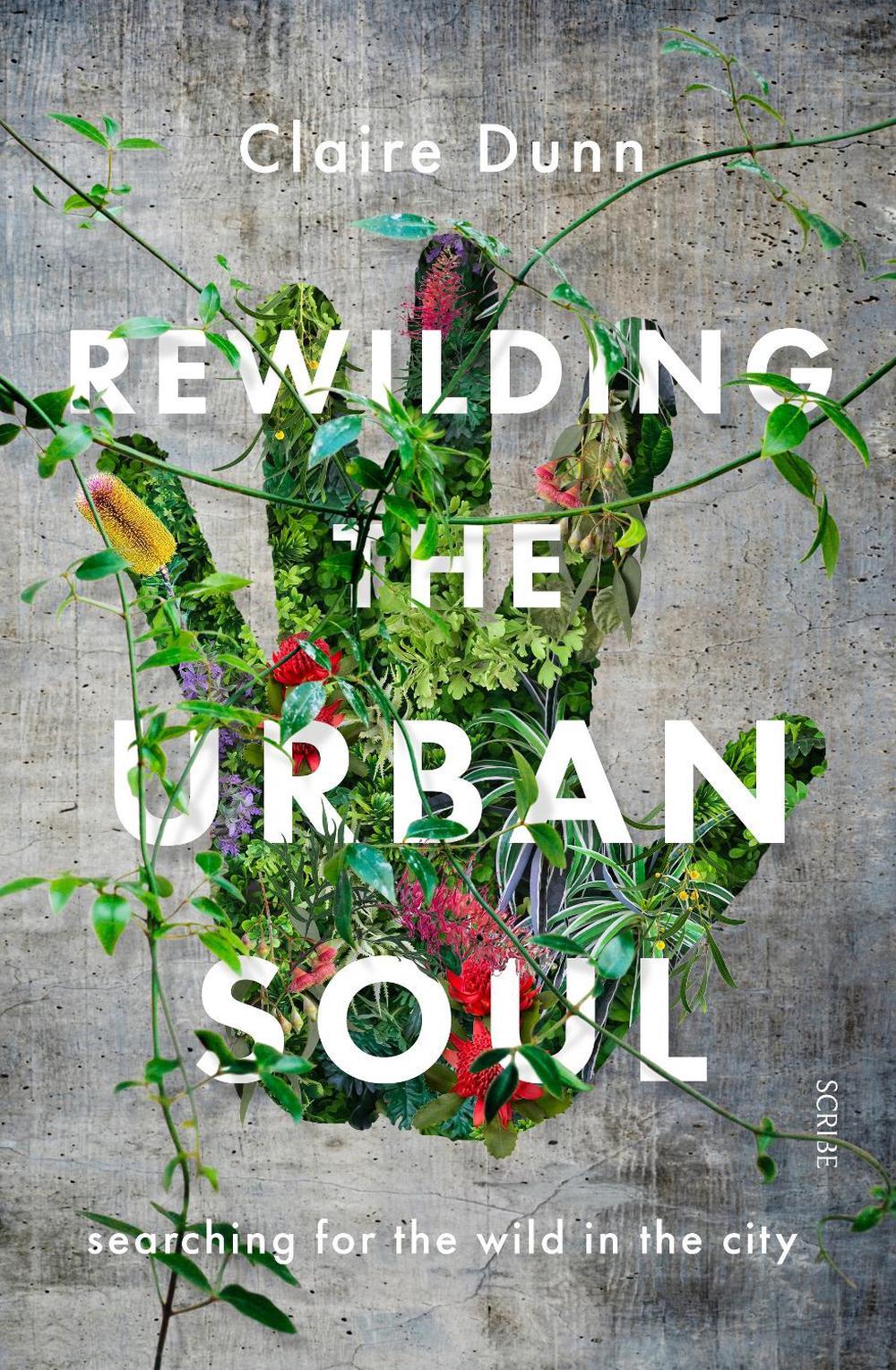 Rewilding the Urban Soul, 9781925713152