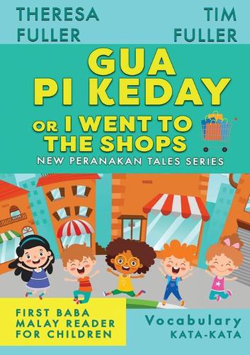 Gua Pi Keday or I Went to the Shops, 9781925748260