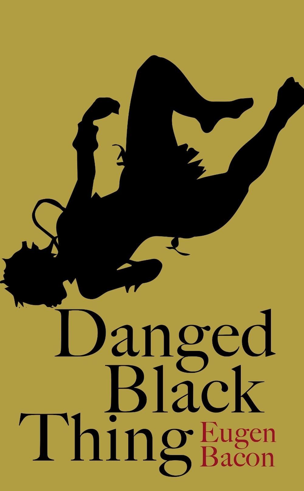 Danged Black Thing, 9781925760842