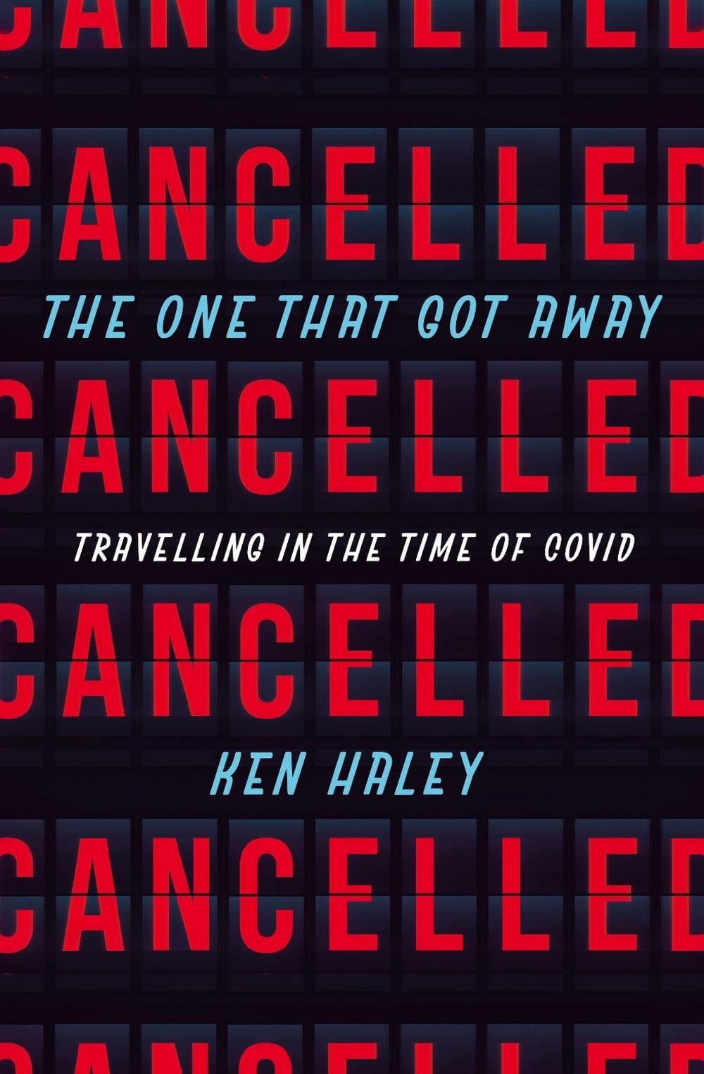 The One That Got Away by Ken Haley - ISBN: 9781925760859