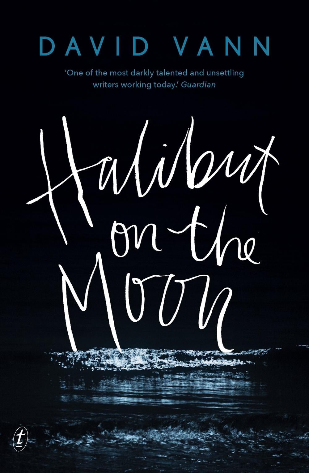 Halibut on the Moon by David Vann - ISBN: 9781925773514