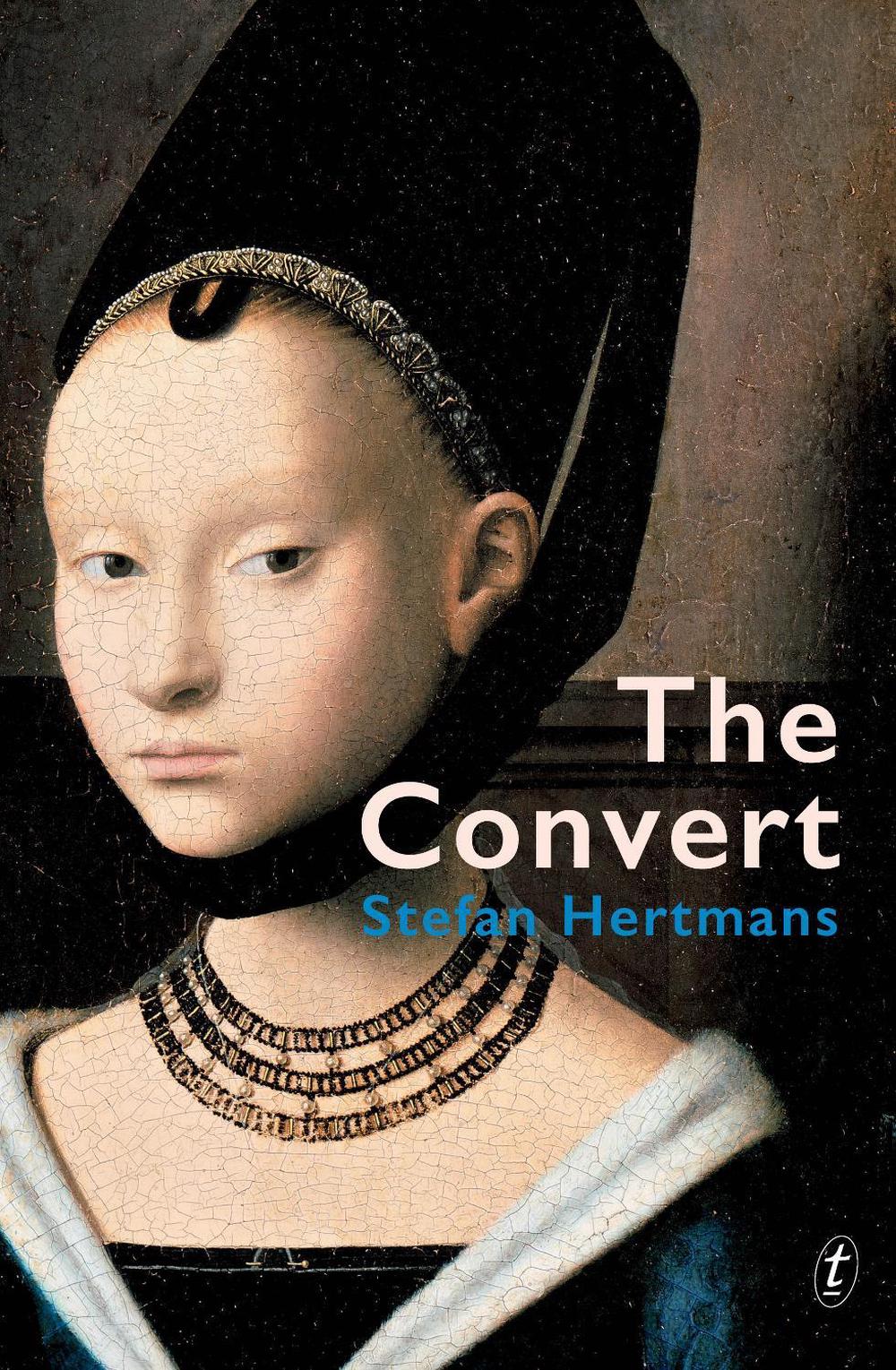 The Convert by Stefan Hertmans - ISBN: 9781925773576