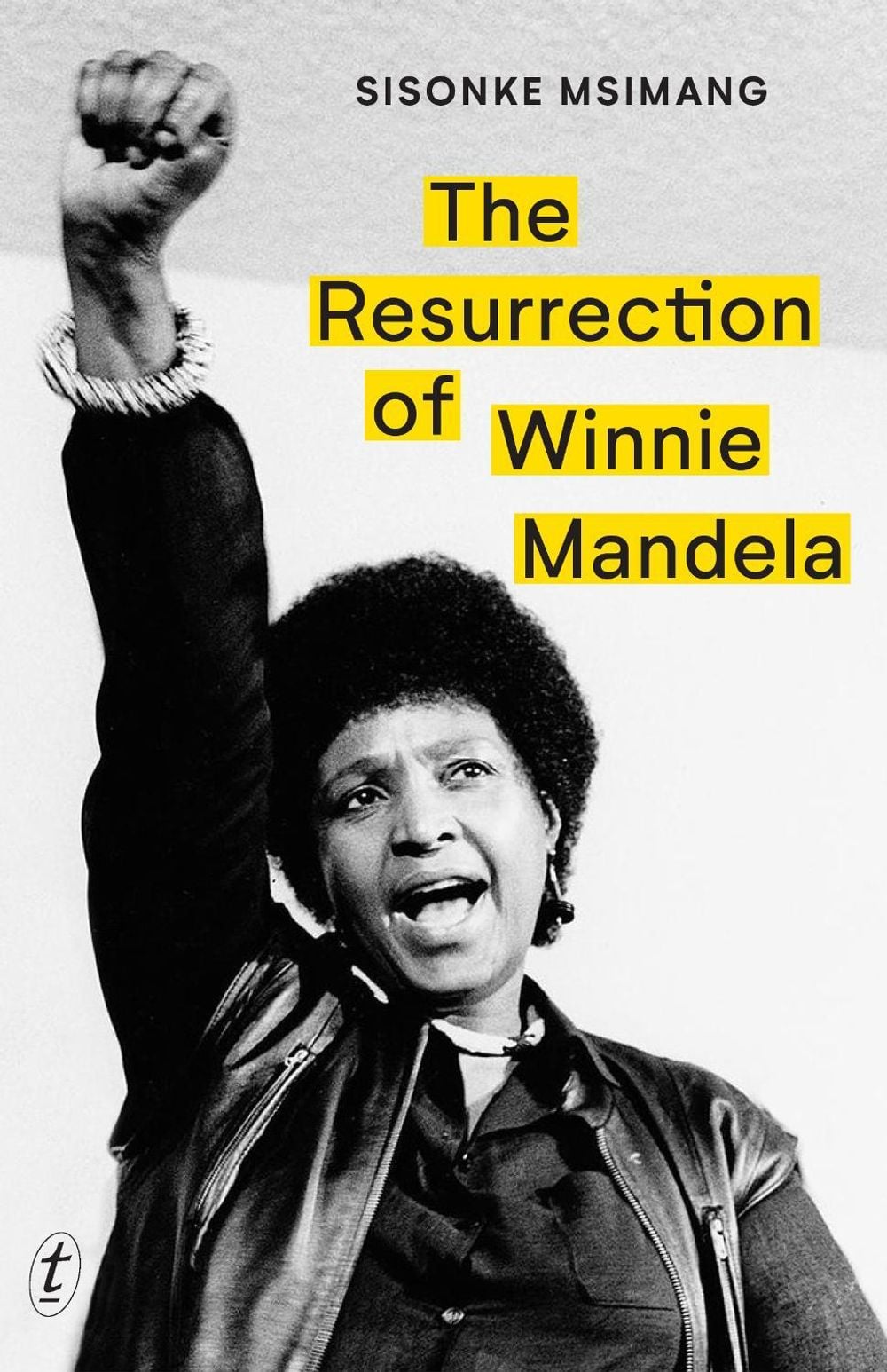 The Resurrection of Winnie Mandela by Sisonke Msimang - ISBN: 9781925773675