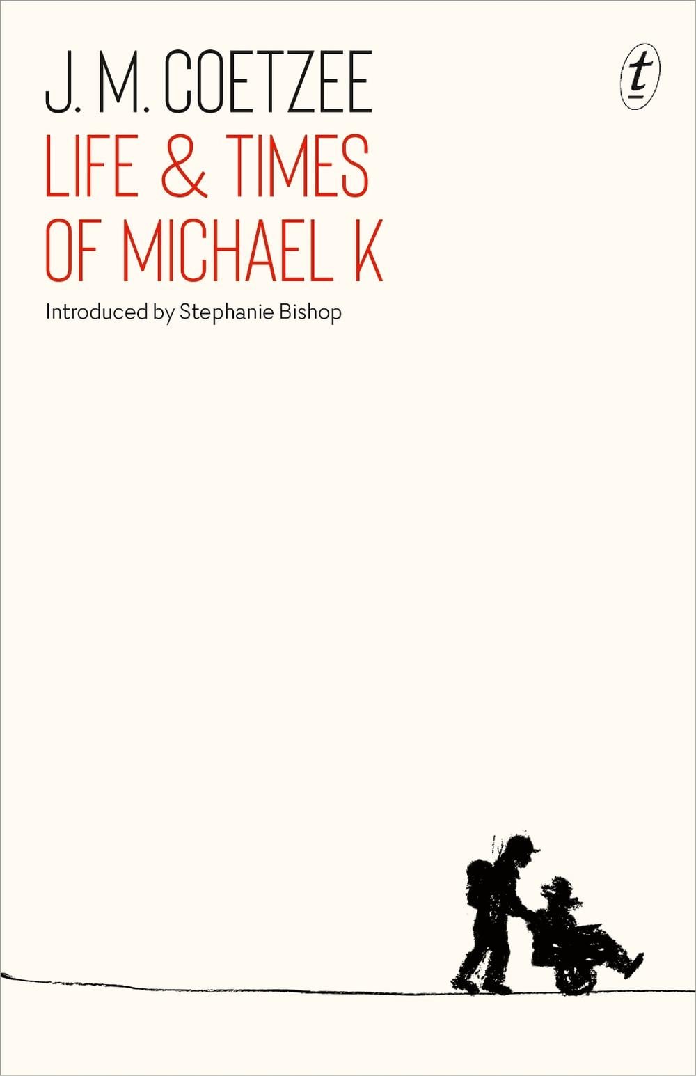 Life & Times of Michael K by J.M. Coetzee - ISBN: 9781925773873