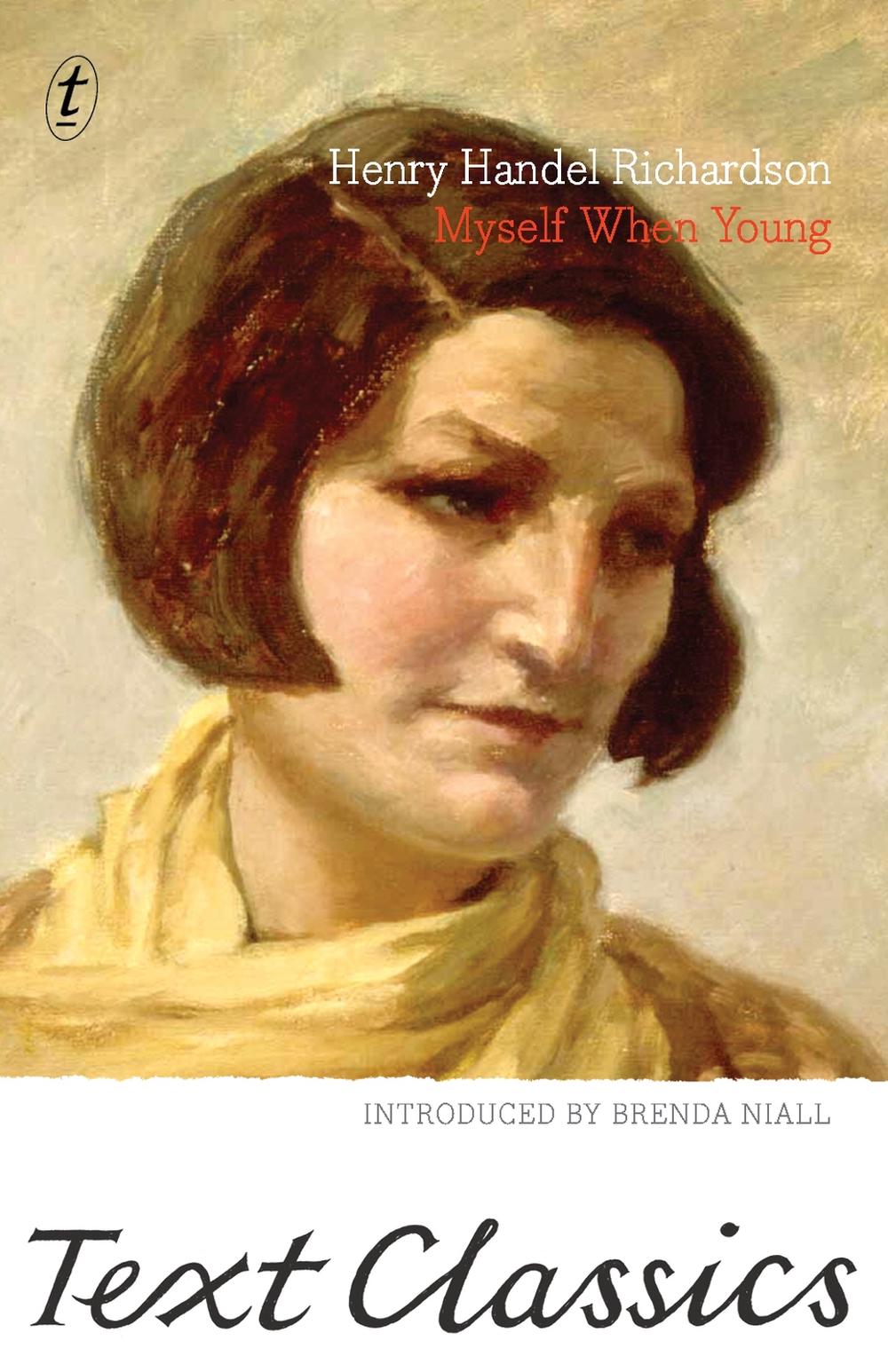 Myself When Young: Text Classics by Henry Handel Richardson - ISBN: 9781925773958